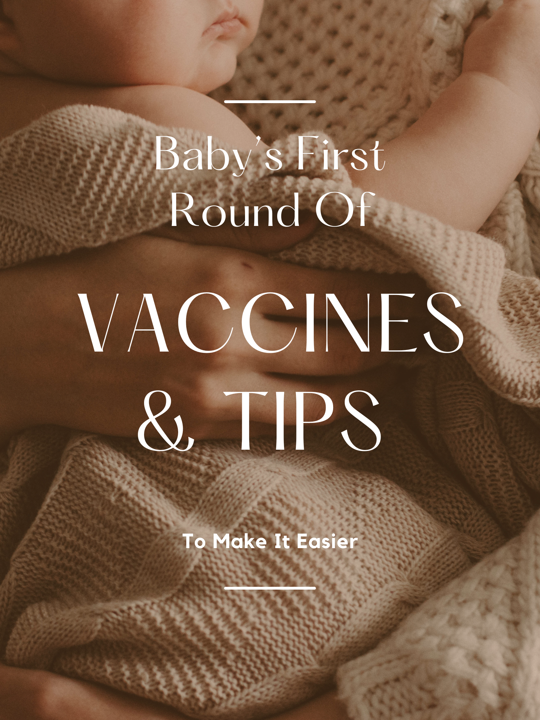 Baby’s First Round of Vaccines & Tips to Make It Easier